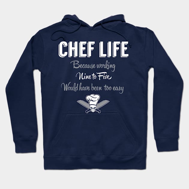 Chef Life Hoodie by veerkun